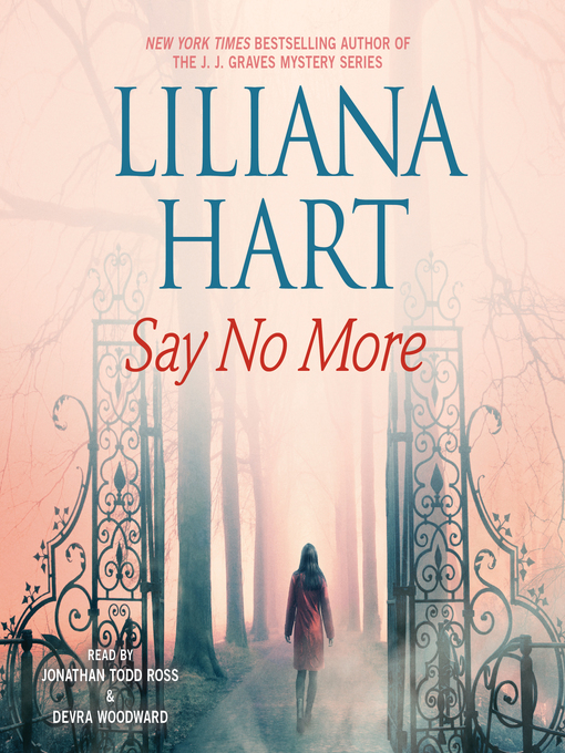 Title details for Say No More by Liliana Hart - Available